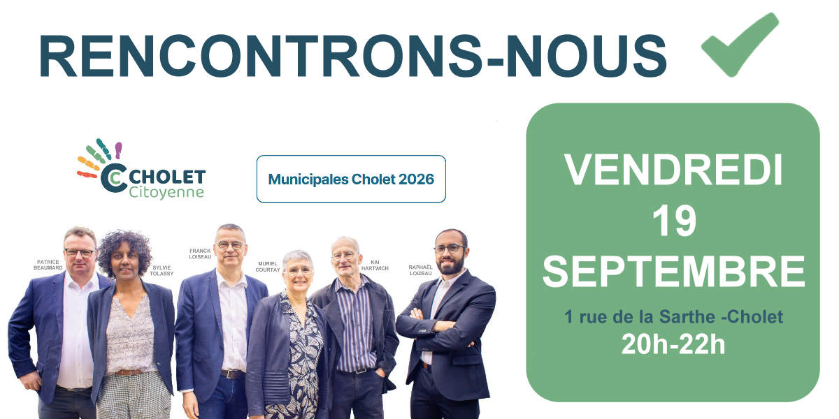 Première rencontre avec les Choletais – Vendredi 19 septembre | Cholet Citoyenne